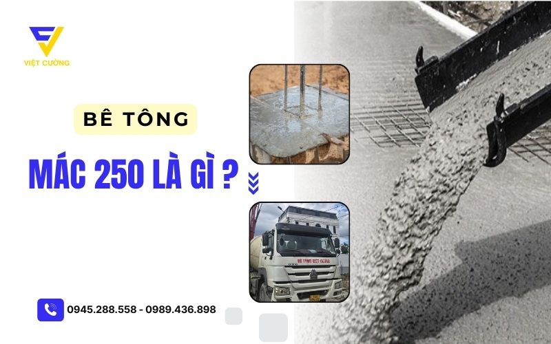 Tìm hiểu về bê tông tươi mác 250