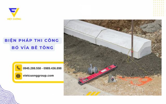 Biện pháp thi công bó vỉa bê tông đảm bảo chất lượng
