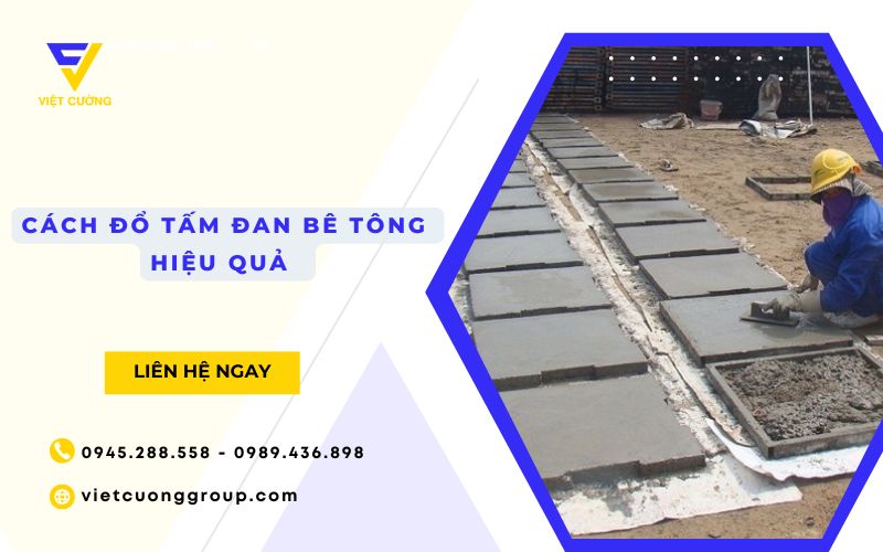 Cách đổ tấm đan bê tông hiệu quả cho người lần đầu thi công