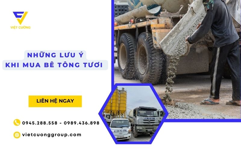 Những lưu ý khi mua bê tông tươi để tránh rủi ro khi thi công