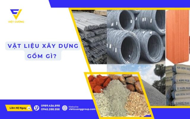 Vật liệu xây dựng gồm những gì?