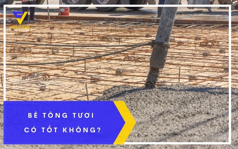Bê tông tươi có tốt không? Góc nhìn thực tế từ công trình thi công